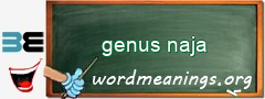 WordMeaning blackboard for genus naja